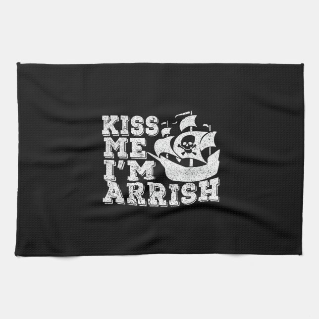 Kiss Me I'm Arrish Pirate Ship Drinking St Patrick Tea Towel (Horizontal)