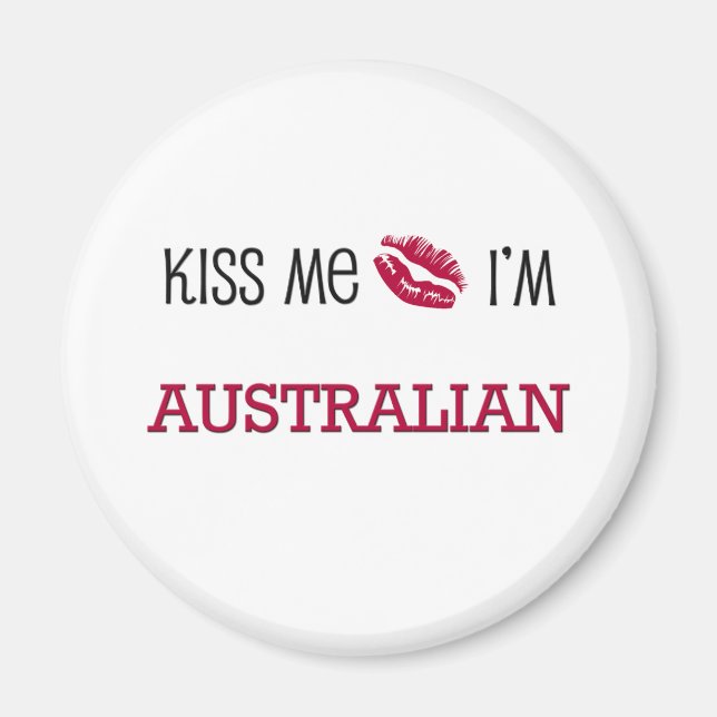 Kiss Me I'm AUSTRALIAN Magnet (Front)