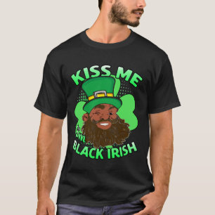 Kiss me I'm Black Irish Leprechaun T-Shirt