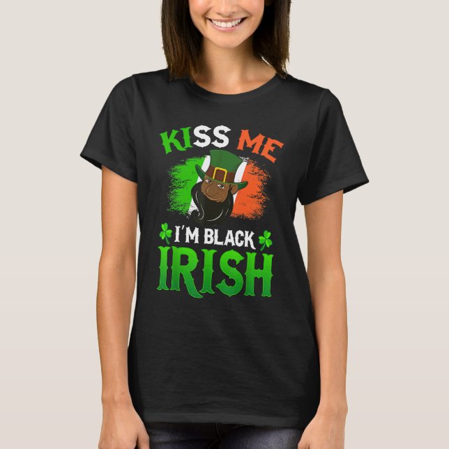 Kiss Me I'm Black Irish St Patricks Day American A T-Shirt (Front)