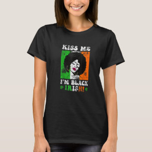 Kiss Me I'm Black Irish St Patricks Day Black Wome T-Shirt