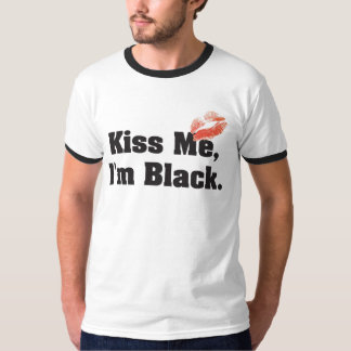 Kiss Me I'm Black T-Shirt