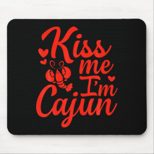 Kiss Me Im Cajun Valentines Day St Patricks Day T Mouse Mat