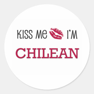Kiss Me I'm CHILEAN Classic Round Sticker