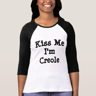 Kiss Me I'm Creole T-Shirt