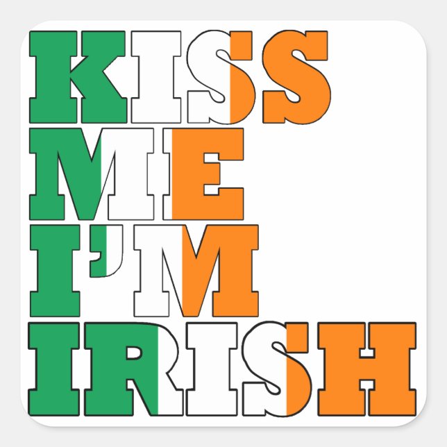 Kiss me I'm drunk St Pats Square Sticker (Front)