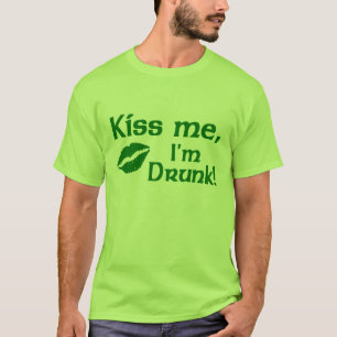 Kiss me I'm Drunk t-shirt