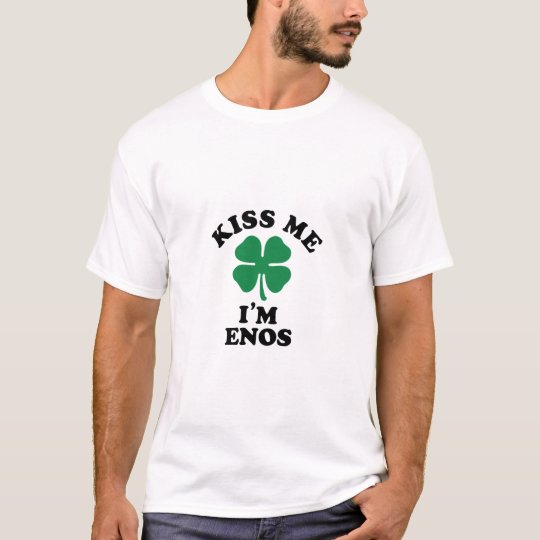 Kiss me, Im ENOS T-Shirt