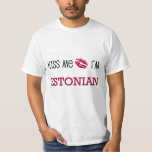 Kiss Me I'm ESTONIAN T-Shirt