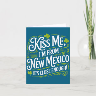 Kiss Me I'm From New Mexico Funny St Patrick's Day Card