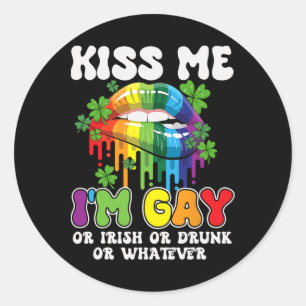 Kiss Me I'm Gay Or Irish Or Drunk Lgbt St Patricks Classic Round Sticker