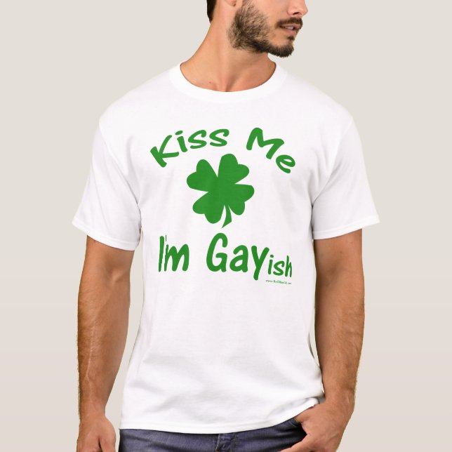 Kiss Me I'm Gayish T-Shirt (Front)