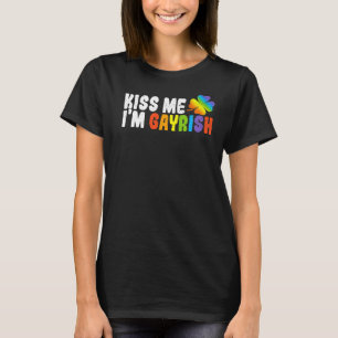 Kiss Me I'm Gayrish St Patrick's Day Gay Prides Sh T-Shirt