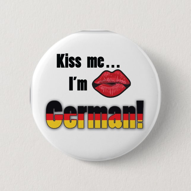 Kiss me I'm German 6 Cm Round Badge (Front)