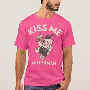 Kiss Me I'm German - Dancing Pig & Germany Flag Be T-Shirt