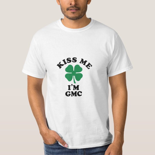 Kiss me, Im GMC T-Shirt (Front)