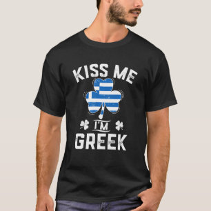 Kiss Me I'm Greek Funny St Patrick's Day Greek T-Shirt