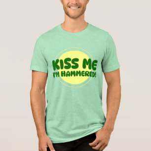 Kiss Me I'm Hammered! Shirt