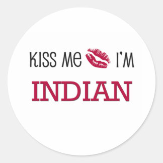 Kiss Me I'm INDIAN Classic Round Sticker