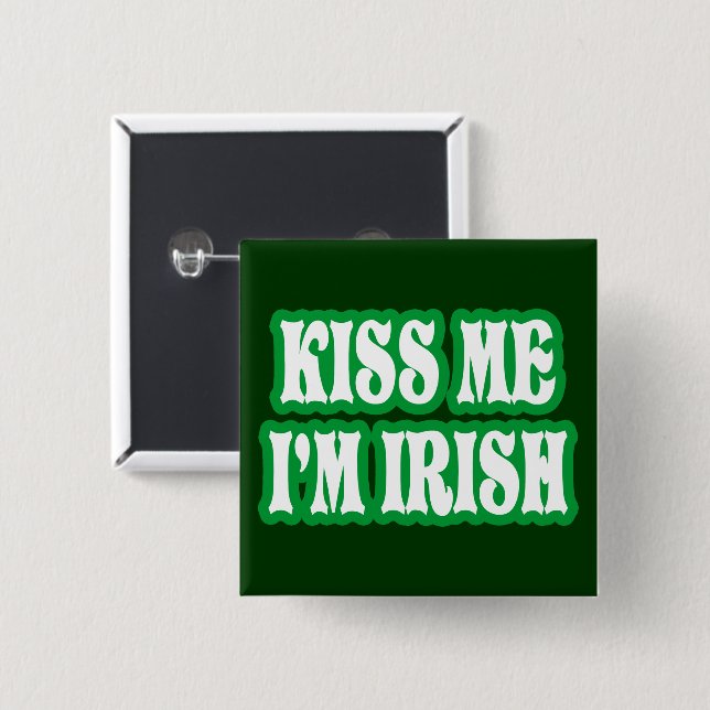 Kiss Me I'm Irish 15 Cm Square Badge (Front & Back)