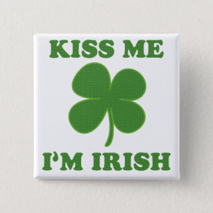 Kiss me i'm Irish 15 Cm Square Badge