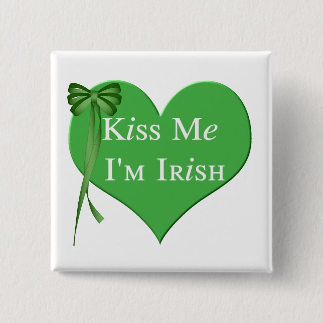 Kiss Me Im Irish 15 Cm Square Badge (Front)