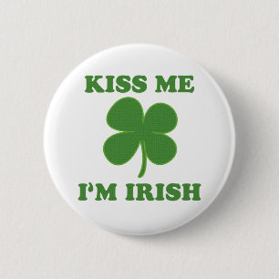 Kiss me i'm Irish 6 Cm Round Badge