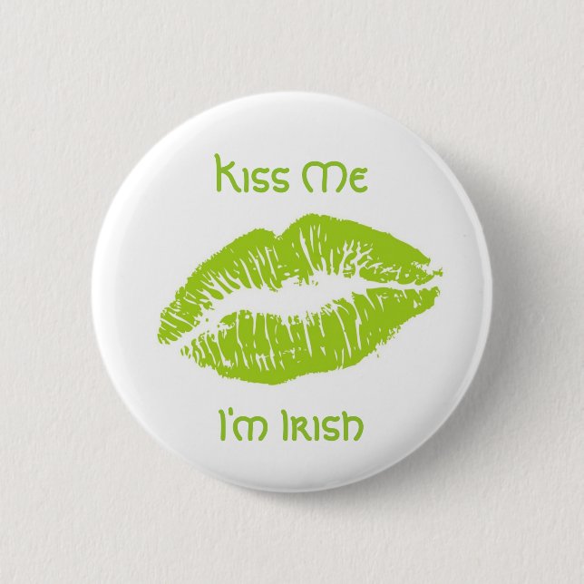 Kiss Me I'm Irish 6 Cm Round Badge (Front)