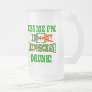 Kiss me I'm Irish, a leprechaun,drunk! Frosted Glass Beer Mug