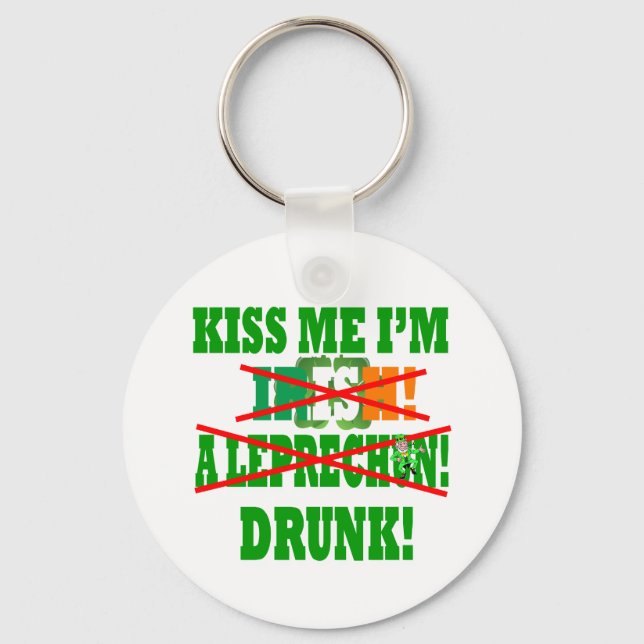 Kiss me I'm Irish, a leprechaun,drunk! Key Ring (Front)
