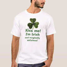 Kiss Me I'm Irish and magically delicious t-shirt