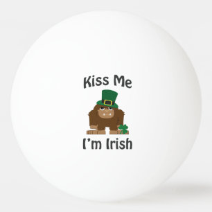 Kiss Me I'm Irish bigfoot Ping Pong Ball