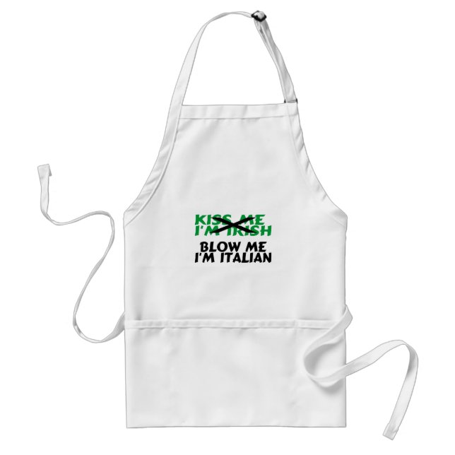 Kiss Me Im Irish Blow Me Im Italian Standard Apron (Front)