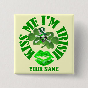 Kiss me I'm Irish, funny St Patrick's day 15 Cm Square Badge