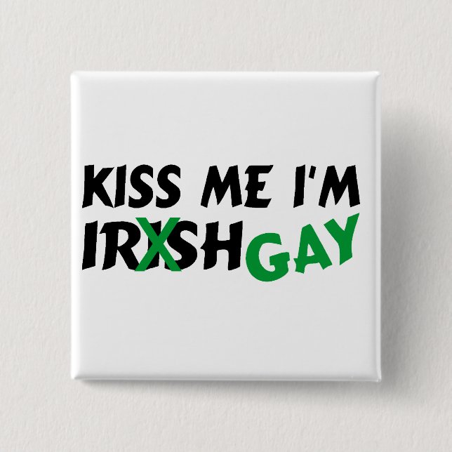 Kiss Me Im Irish Gay 15 Cm Square Badge (Front)