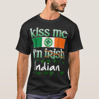Kiss Me I'm Irish Indian Pride Shirt Gift St