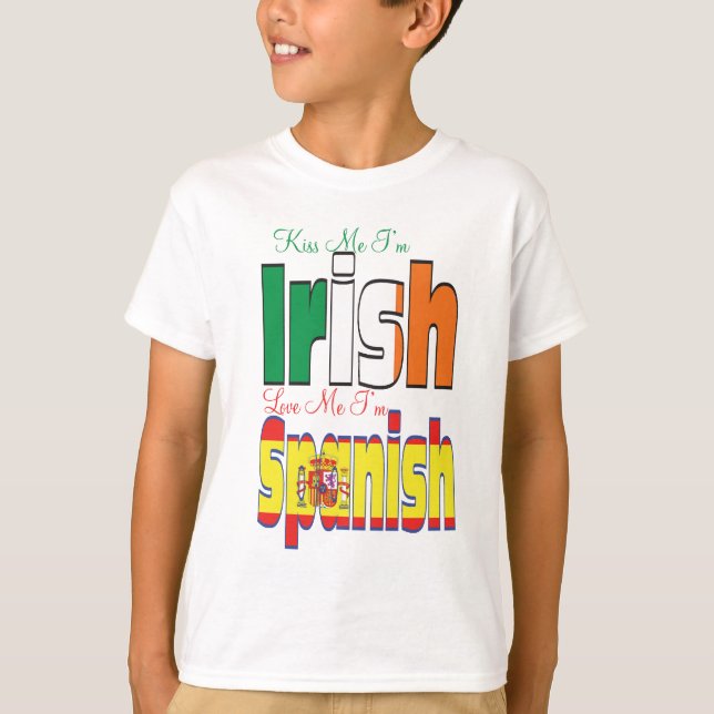 Kiss Me I'm Irish Love Me I'm Spanish T-Shirt (Front)