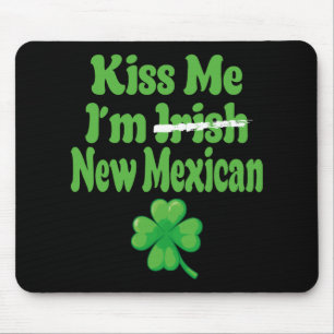 Kiss Me Im Irish New Mexican Mouse Mat