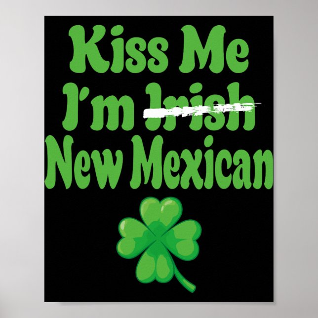 Kiss Me Im Irish New Mexican  Poster (Front)