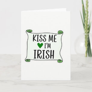 Kiss Me Im Irish Scroll Card