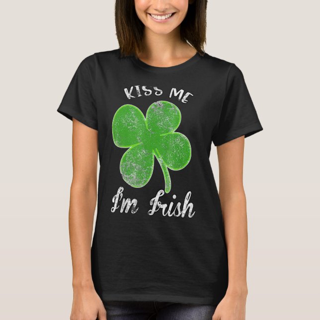 Kiss Me I'm Irish Shamrock Clover Saint Patrick Da T-Shirt (Front)