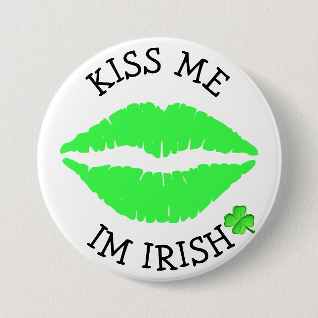 Kiss Me, Im Irish St Patricks Day Button (Front)