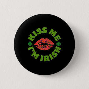 Kiss Me I'm Irish St Patricks Day Celebration Shen 6 Cm Round Badge