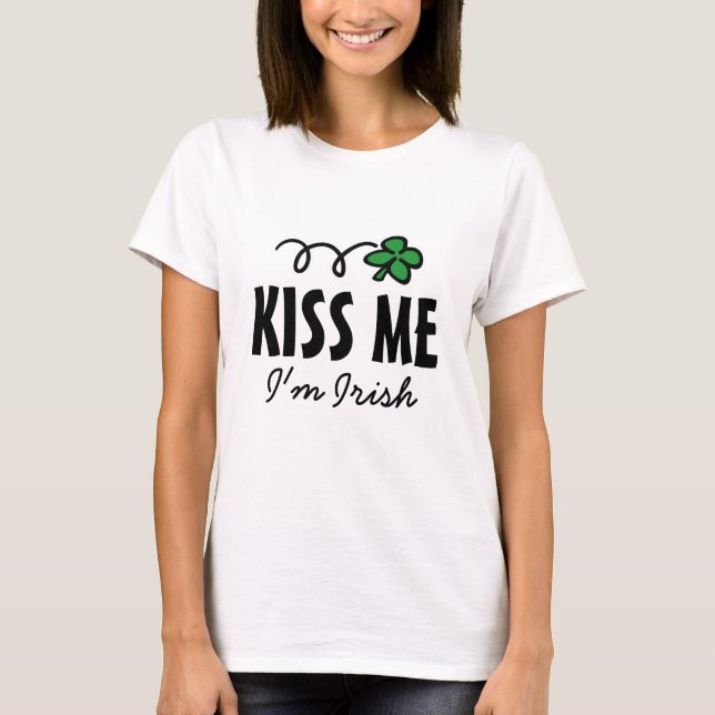 Kiss me i'm Irish t shirt for women with clover (Front)
