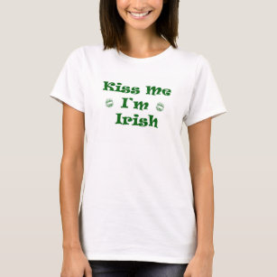 Kiss Me I'm Irish Womens T-shirt