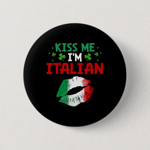 Kiss Me I'm Italian St Patricks Day Funny Irish Bo 6 Cm Round Badge