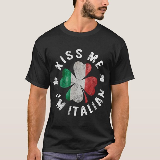 Kiss Me I'M Italian T-Shirt (Front)