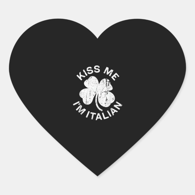 Kiss Me I'm Italian T-Shirt Saint Patrick Day Shir Heart Sticker (Front)