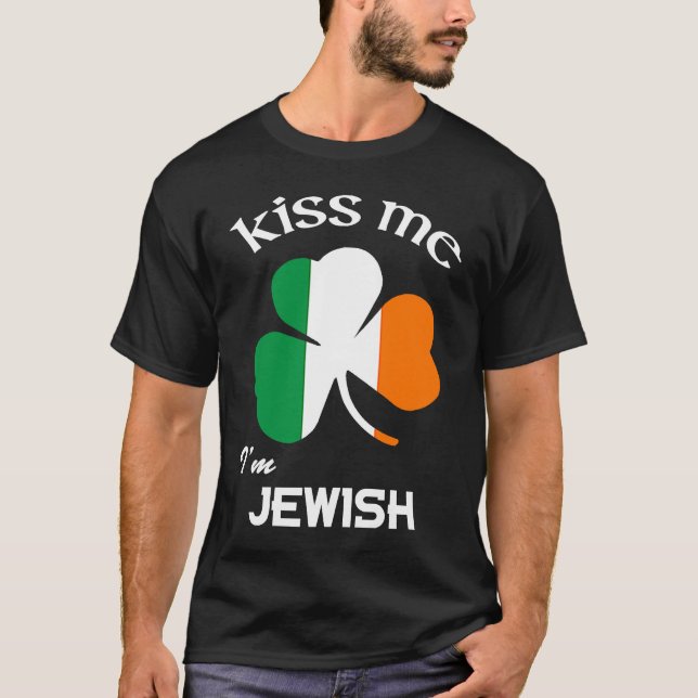 Kiss Me I'm Jewish Shamrock St Patrick's Day T-Shirt (Front)