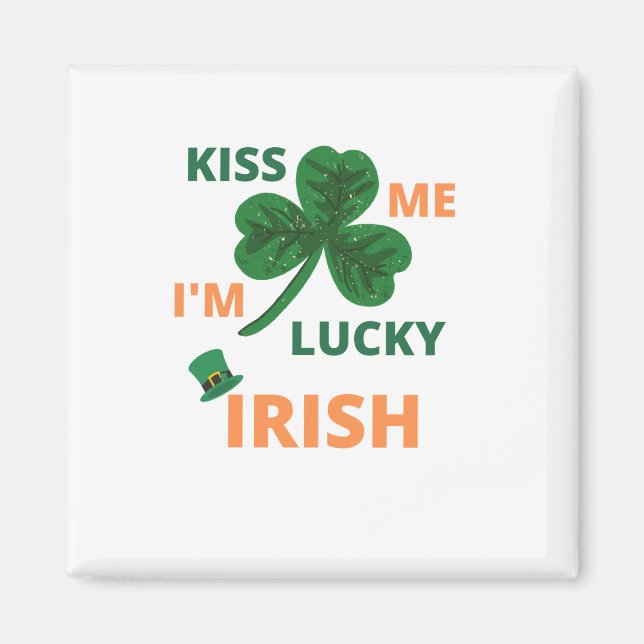 Kiss me i'm lucky irish  square  magnet (Front)